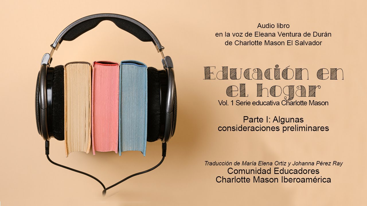 Parte I de «Educación en el hogar», de Charlotte Mason | Audiolibro