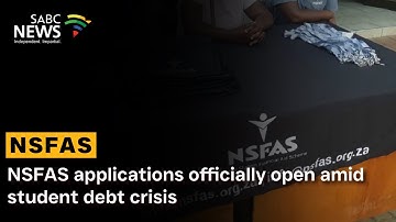 NSFAS applications officially open amid student debt crisis