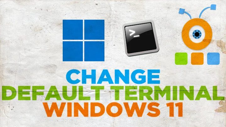How to change the default Terminal in Windows 11