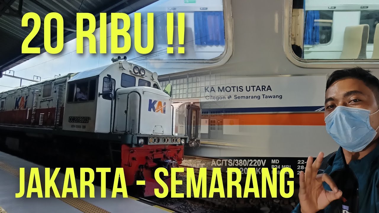 JAKARTA - SEMARANG CUMA 20 RIBU ‼️ KA MOTIS UTARA