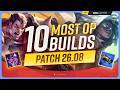 10 NEW MOST OP BUILDS For PATCH 26.08 - League of Legends