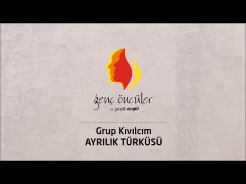 Grup Kıvılcım - Ayrılık Türküsü