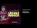 Lucius Banda - Ukhale Wanga (prod. by JANTA)