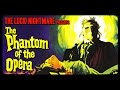 The Lucid Nightmare - The Phantom of the Opera Review