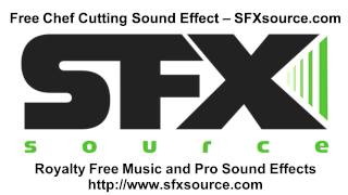 Free Chef Cutting Sound Effect - SFXsource.com