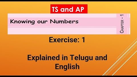 class 6 maths chapter 1. class 6 knowing our numbers exercise 1.1. knowing our numbers in telugu