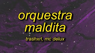 TRASHXRL - ORQUESTRA MALDITA