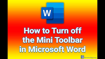 How to Turn off the Mini Toolbar in Microsoft Word