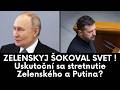 ZELENSKYJ ŠOKOVAL SVET! Uskutoční sa stretnutie Zelenského a Putina? #politika