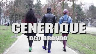 DEO BRONDO - GENERIQUE ( ÇA VA SE SAVOIR )
