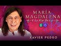 MARÍA MAGDALENA Y LA FLOR DE LYS con Xavier Pedro