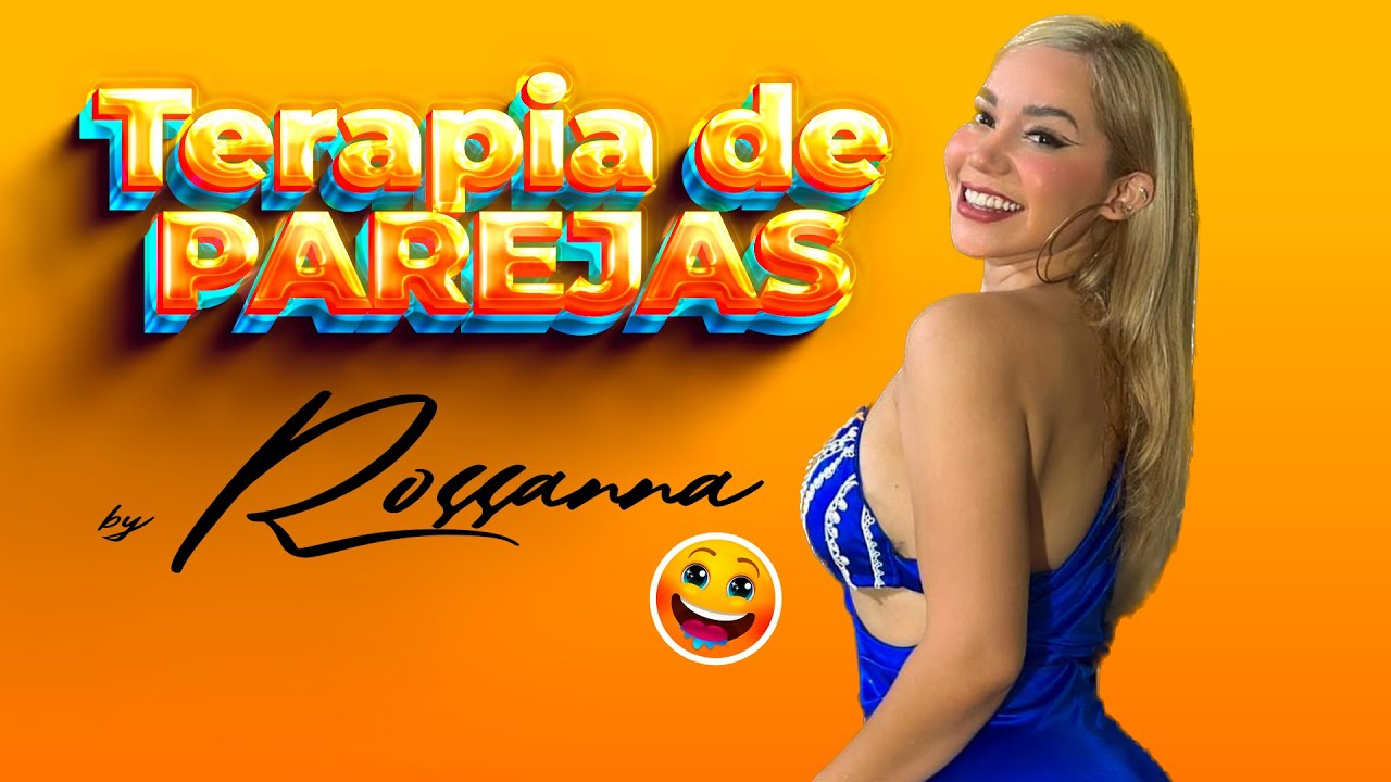 Terapia de parejas con Rossanna 😂