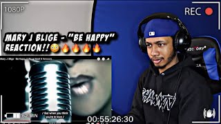 Mary J. Blige - Be Happy (Official Matt X Version) REACTION!! TOO FIREEE!🔥🔥🔥