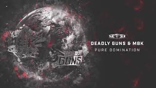 Deadly Guns & MBK - Pure Domination
