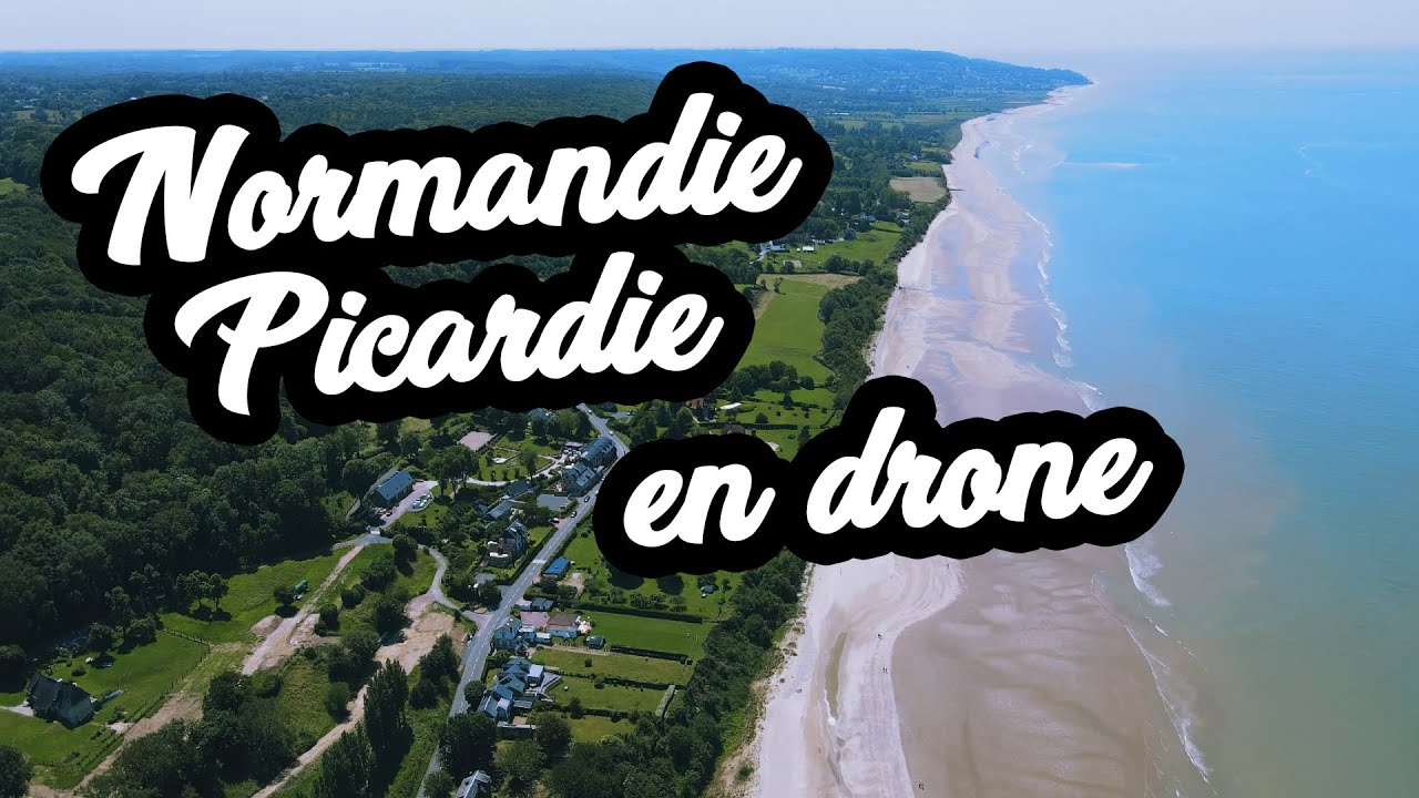 Normandie & Picardie en drone