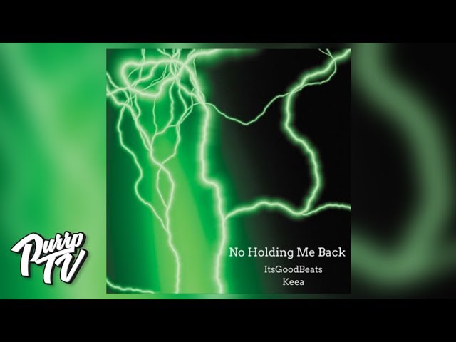 Watch Keea - No Holding Me Back Prod. By ItsGoodBeats on YouTube Watch Keea - No Holding Me Back Prod. By ItsGoodBeats on YouTube