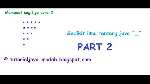 Membuat Segitiga Dengan Pemrograman Mudah  Java Versi 2 Part 2