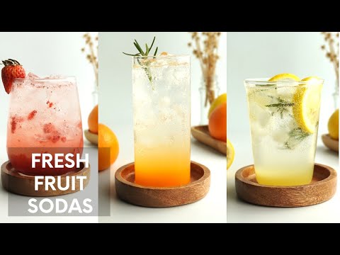 Refreshing Fresh Fruit Sodas | Easy Summer Drinks