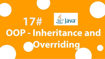 17# [arabic] - OOP Inheritance and Overriding in java || الوراثة في الجافا