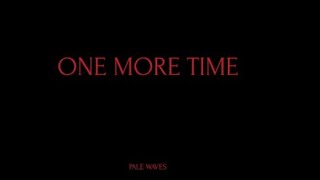 Video thumbnail of "Pale Waves ~ One More Time (Reaction/Review)"