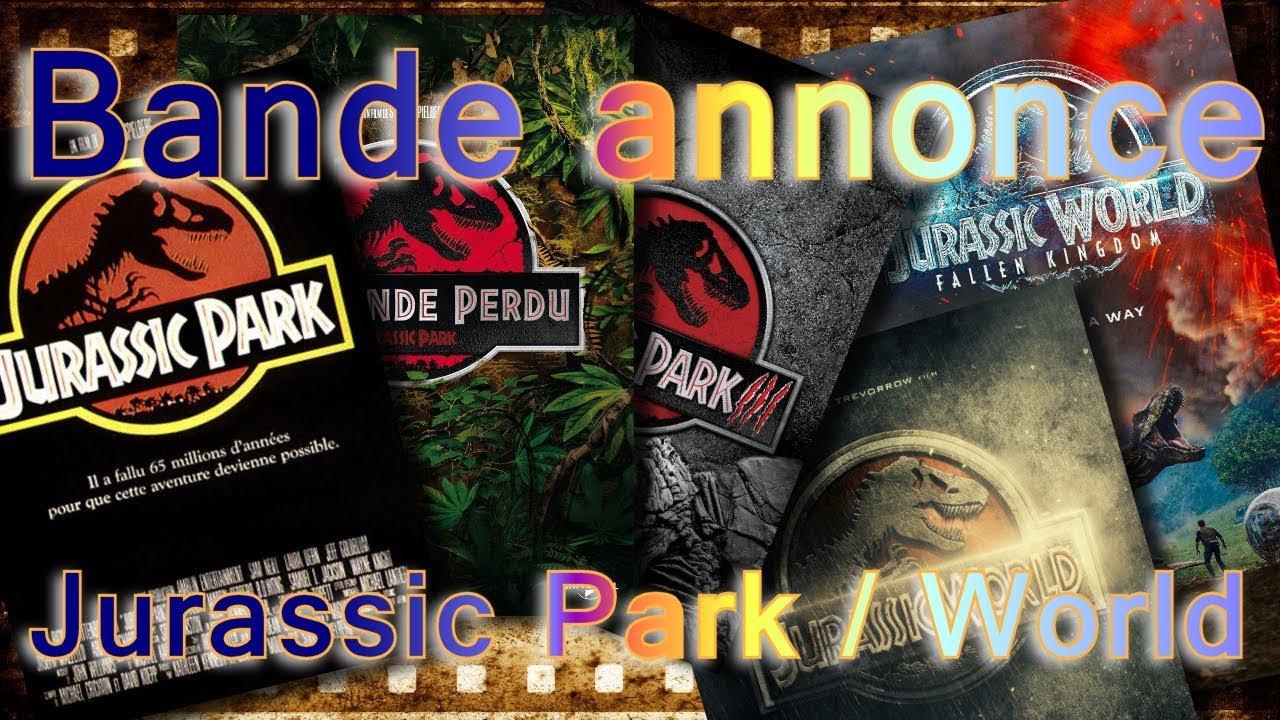 Bande Annonce Jurassic Park 1 2 3 Jurassic World 1 2