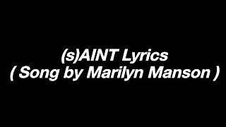 (s)AINT Lyrics ( Song by Marilyn Manson )