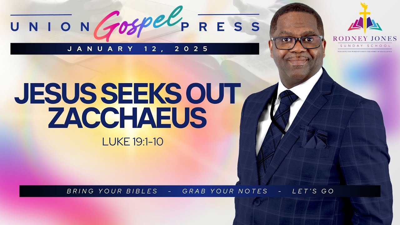 Jesus Seeks Out Zacchaeus Luke 19 1 10 January 12 2025 Union Gospel Jesus seeks out zacchaeus luke 19 1 10 january 12 2025 union gospel