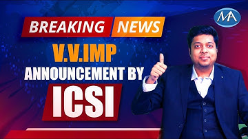 V.V.Important Announcements by ICSI || Amendments || Guidance for Exams.