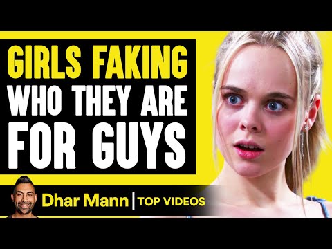 GIRLS FAKING Who They Are FOR GUYS What Happens Is Shocking Dhar Mann