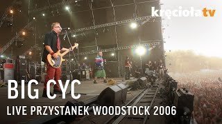 Big Cyc LIVE Przystanek Woodstock 2006 (cały koncert)