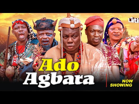 ADO AGBARA (2026) Full Cultural Epic where power speaks, destiny answers, and no secret stays buried