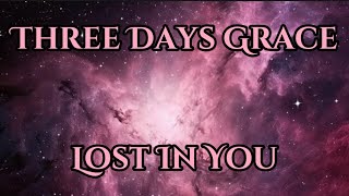 Three Days Grace - Lost in You (lyrics)