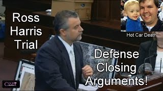 Ross Harris Trial Day 23 Part 2 Defense Closing Arguments 11/07/16