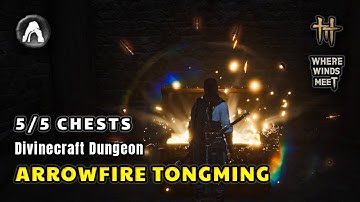 Where Winds Meet: Hướng dẫn phó bản Arrowfire Tongming (Full 5 Rương + Giải đố)