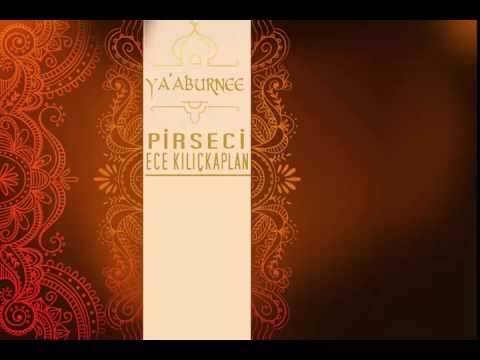 Pirseci & Ece Kılıçkaplan - Ya'aburnee