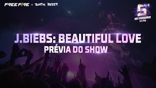 Prévia: J.Biebs - Beautiful Love | SHOW NO FREE FIRE!