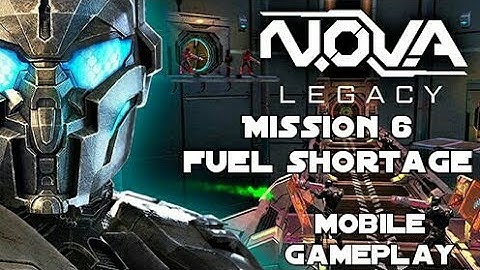 N.O.V.A Legacy Mobile - Mission #6 - Fuel Shortage