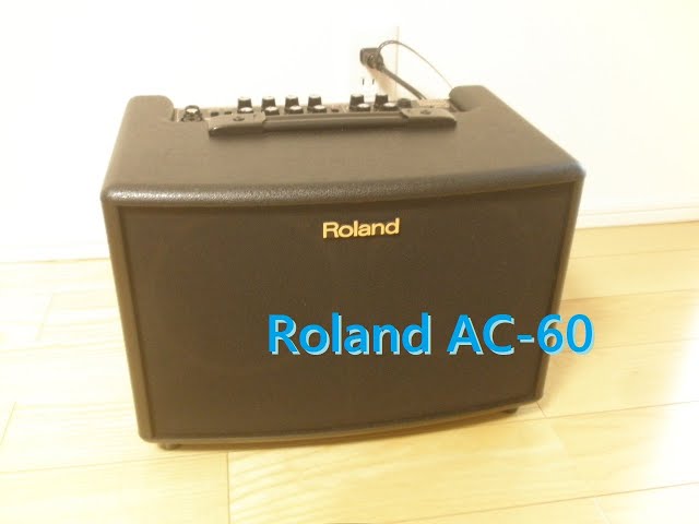 Roland Acoustic Chorus AC-60。ローランドのアコギ用ギターアンプを