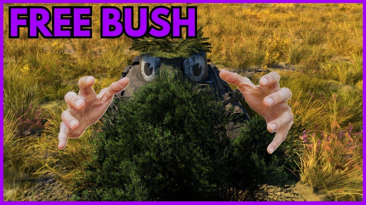 Get A "Free" Bush In WarThunder