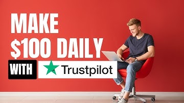 How To Make Money With Trustpilot For Beginners (In 2024) | HOW TO USE SCOUT ?
