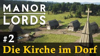 #2: Die Kirche im Dorf ✦ Let's Play Manor Lords (Preview / Gameplay / Early Access)