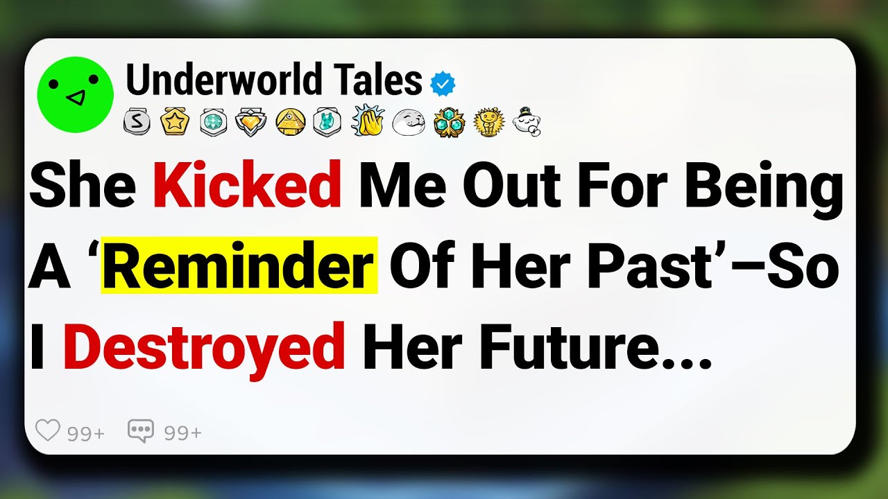 Outline Video She Kicked Me Out For Being A ‘Reminder Of Her Past’ – So I Destroyed Her Future...