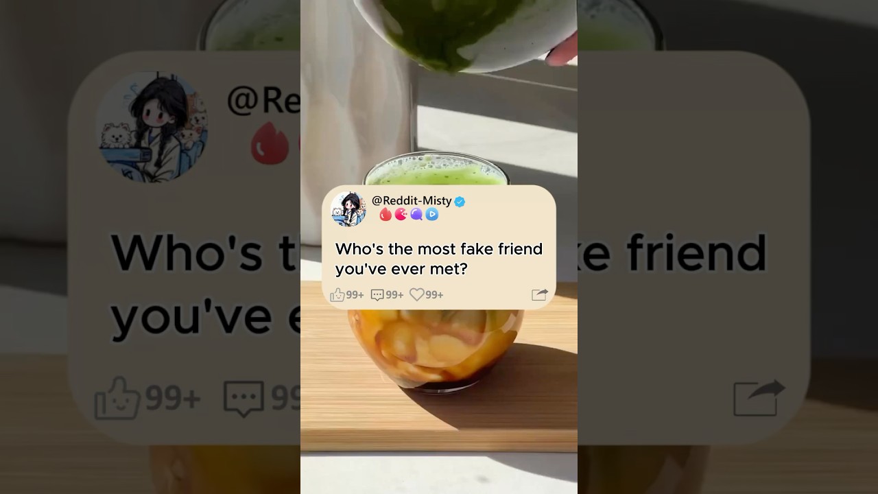 Who's the most fake friend you've ever met?#reddit #story #storytime