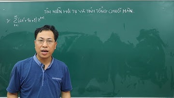 Ôn giải tích - Tìm miền hội tụ và tính tổng của chuỗi hàm.