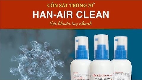 Cồn Sát Trùng 70 Độ Hanvet, Chủ Động Phòng Chống Dịch COVID-19, Hotline: 0989965638