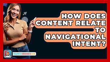 How Does Content Relate To Navigational Intent? - SearchEnginesHub.com
