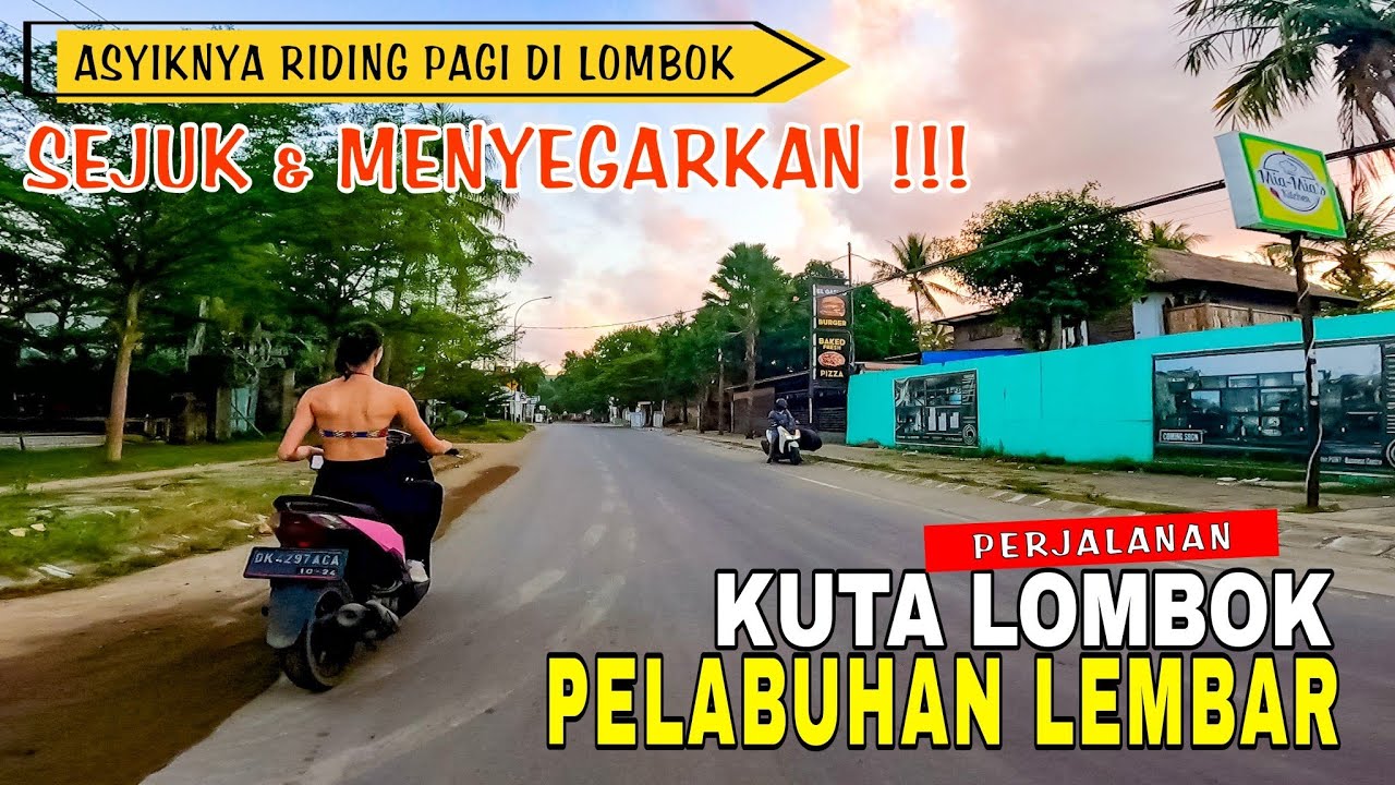 Perjalanan Dari Kuta Lombok Menuju Bandara International Lombok & Pelabuhan Lembar Via Jalur Lama