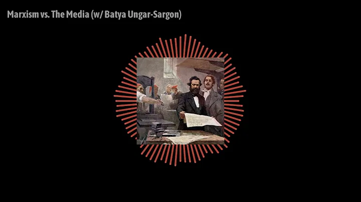 Batya Ungar-Sargon: Marxism vs. The Media