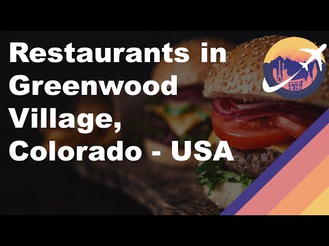 Restaurants in Greenwood Village, Colorado - USA
