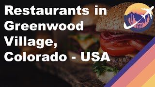 Restaurants in Greenwood Village, Colorado - USA